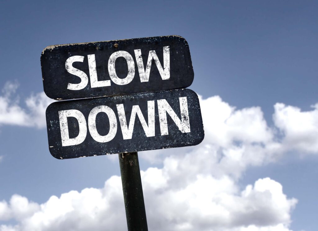 Slow down. You move too fast. Penobscot Financial Advisors